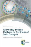 Atomically-Precise Methods for Synthesis of Solid Catalysts (eBook, PDF)