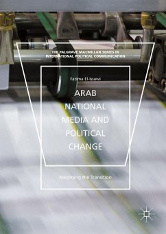 Arab National Media and Political Change - El-Issawi, Fatima