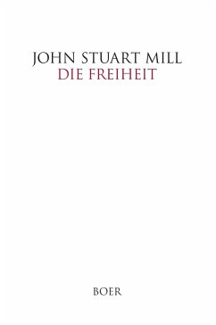 Die Freiheit - Mill, John Stuart