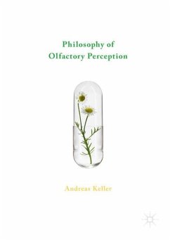 Philosophy of Olfactory Perception - Keller, Andreas