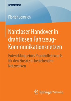 Nahtloser Handover in drahtlosen Fahrzeug-Kommunikationsnetzen - Jomrich, Florian
