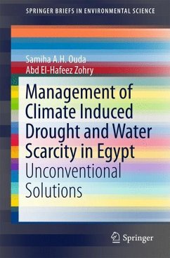 Management of Climate Induced Drought and Water Scarcity in Egypt - Ouda, Samiha A.H.;Zohry, Abd El-Hafeez;Noreldin, Tahany