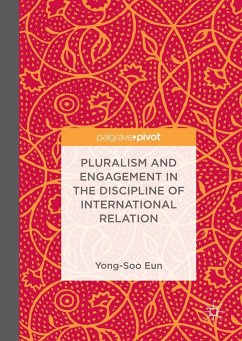 Pluralism and Engagement in the Discipline of International Relations - Eun, Yong-Soo