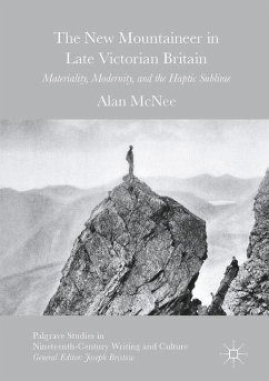 The New Mountaineer in Late Victorian Britain - McNee, Alan