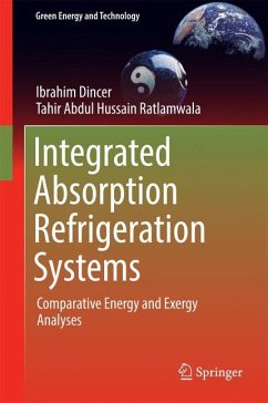 Integrated Absorption Refrigeration Systems - Dincer, Ibrahim;Ratlamwala, Tahir Abdul Hussain