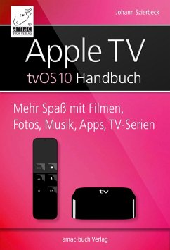 Apple TV Handbuch - tvOS 10 (eBook, ePUB) - Szierbeck, Johann