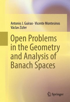 Open Problems in the Geometry and Analysis of Banach Spaces - Guirao, Antonio J.;Montesinos, Vicente;Zizler, Vaclav