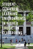 Student-Centered Learning Environments in Higher Education Classrooms