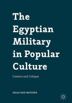 The Egyptian Military in Popular Culture - Mostafa, Dalia Said