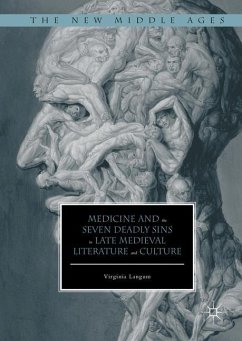 Medicine and the Seven Deadly Sins in Late Medieval Literature and Culture - Langum, Virginia