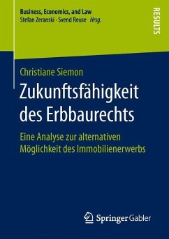 Zukunftsfähigkeit des Erbbaurechts - Siemon, Christiane