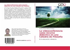 La videoconferencia como recurso didáctico en una Cátedra de Filosofía - Villalobos Paniagua, Ricardo Antonio