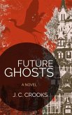 Future Ghosts (eBook, ePUB)