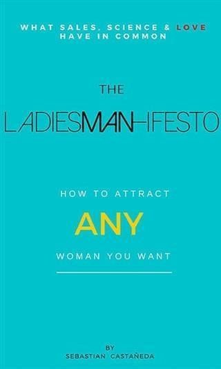 Ladiesman-Ifesto What Sales, Science and Love Have in Common (eBook, ePUB)