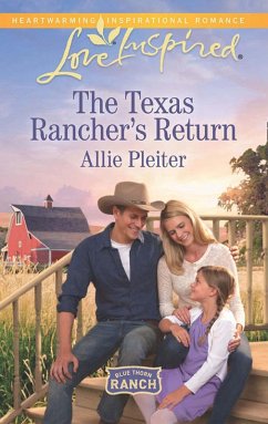 The Texas Rancher's Return (Mills & Boon Love Inspired) (Blue Thorn Ranch, Book 1) (eBook, ePUB) - Pleiter, Allie