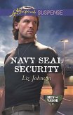 Navy Seal Security (Mills & Boon Love Inspired Suspense) (Men of Valor, Book 4) (eBook, ePUB)