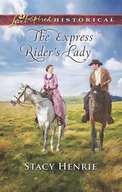 The Express Rider's Lady (eBook, ePUB) - Henrie, Stacy