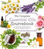 The Complete Essential Oils Sourcebook (eBook, ePUB)