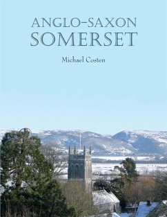 Anglo-Saxon Somerset (eBook, ePUB) - Michael Costen, Costen
