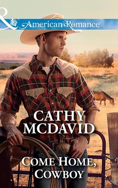 Come Home, Cowboy (Mills & Boon American Romance) (Mustang Valley, Book 6) (eBook, ePUB) - Mcdavid, Cathy