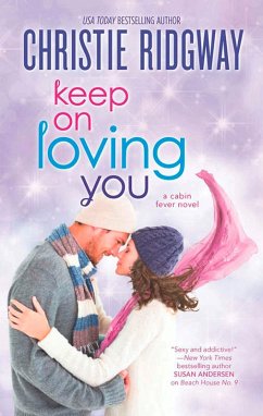 Keep On Loving You (eBook, ePUB) - Ridgway, Christie