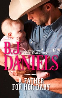 A Father For Her Baby (eBook, ePUB) - Daniels, B. J.