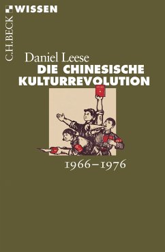 Die chinesische Kulturrevolution (eBook, ePUB) - Leese, Daniel