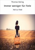 Immer weniger für Fiele (eBook, ePUB)