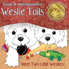 Westie Tails-Meet Two Little Westies - Hollingsworth, Cindy W