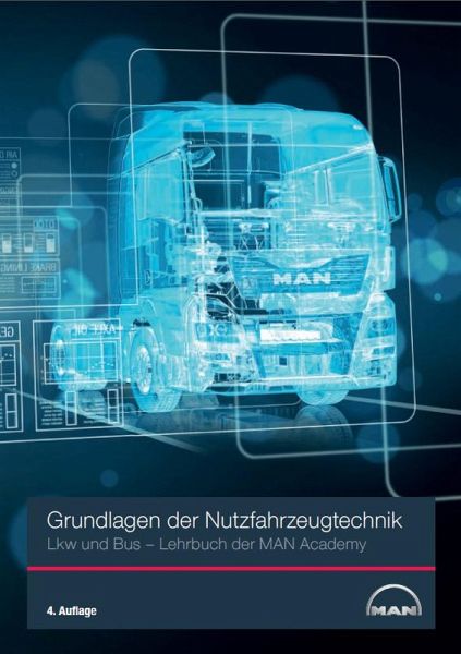 Grundlagen der Nutzfahrzeugtechnik Lkw und Bus Grundlagen der Nutzfahrzeugtechnik Lkw und Bus