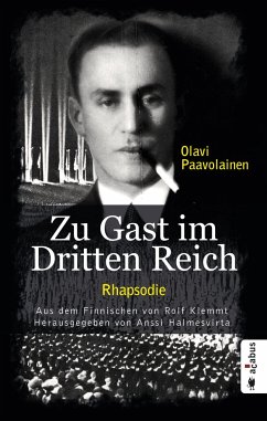 Zu Gast im Dritten Reich 1936. Rhapsodie - Paavolainen, Olavi