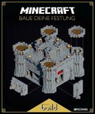 Minecraft, Baue deine Festung / Minecraft Exklusiv Bd.3