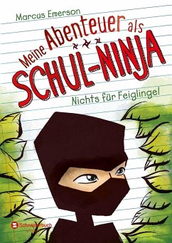 Nichts für Feiglinge / Meine Abenteuer als Schul-Ninja Bd.1 - Emerson, Marcus