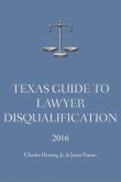 Texas Guide To Lawyer Disqualification