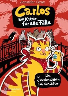 Den Juwelendieben auf der Spur / Carlos, ein Kater für alle Fälle Bd.1 - Gray, Jennifer