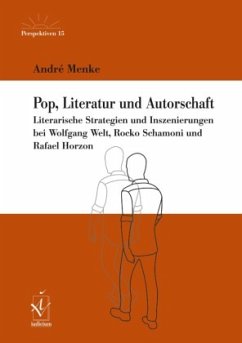 Pop, Literatur und Autorschaft - Menke, André