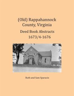 (Old) Rappahannock County, Virginia Deed Book Abstracts 1673/4-1676 - Sparacio, Ruth; Sparacio, Sam