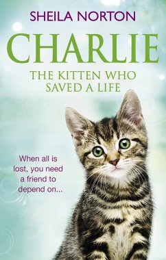 Charlie the Kitten Who Saved A Life - Norton, Sheila