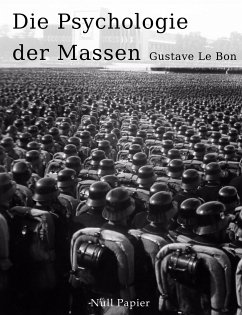 Die Psychologie der Massen - Le Bon, Gustave