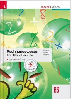 Rechnungswesen für Büroberufe: Kaufmännisches Rechnen BS - Streif, Markus;Tyszak, Günther;Pecher, Kurt