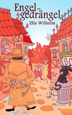 Engelgedrängel (eBook, ePUB) - Wilhelm, Ella
