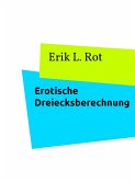 Erotische Dreiecksberechnung (eBook, ePUB) Erotische Dreiecksberechnung (eBook, ePUB)