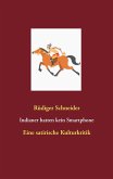 Indianer hatten kein Smartphone (eBook, ePUB) Indianer hatten kein Smartphone (eBook, ePUB)