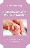 Selbstbewusste Vollzeit-Mütter (eBook, ePUB)