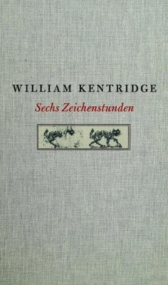 William Kentridge. Sechs Zeichenstunden - Kentridge, William