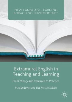 Extramural English in Teaching and Learning - Sundqvist, Pia;Sylvén, Liss Kerstin