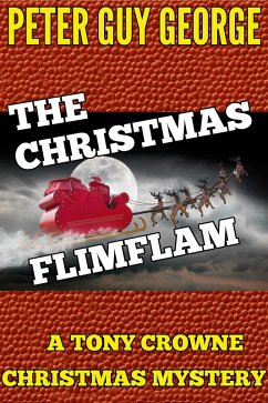 The Christmas Flimflam (A Tony Crowne Christmas Mystery) (eBook, ePUB) - George, Peter Guy