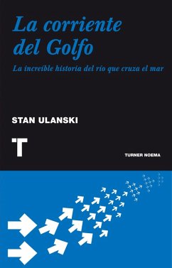La corriente del Golfo (eBook, ePUB) - Ulanski, Stan