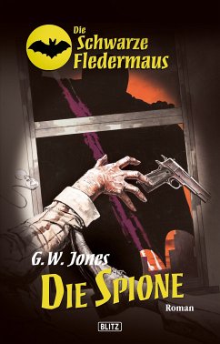 Die schwarze Fledermaus 07: Die Spione (eBook, ePUB) - Jones, G.W.