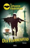 Die schwarze Fledermaus 09: Flammenpfad (eBook, ePUB)